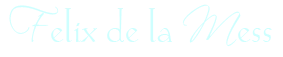 Felix de la Mess